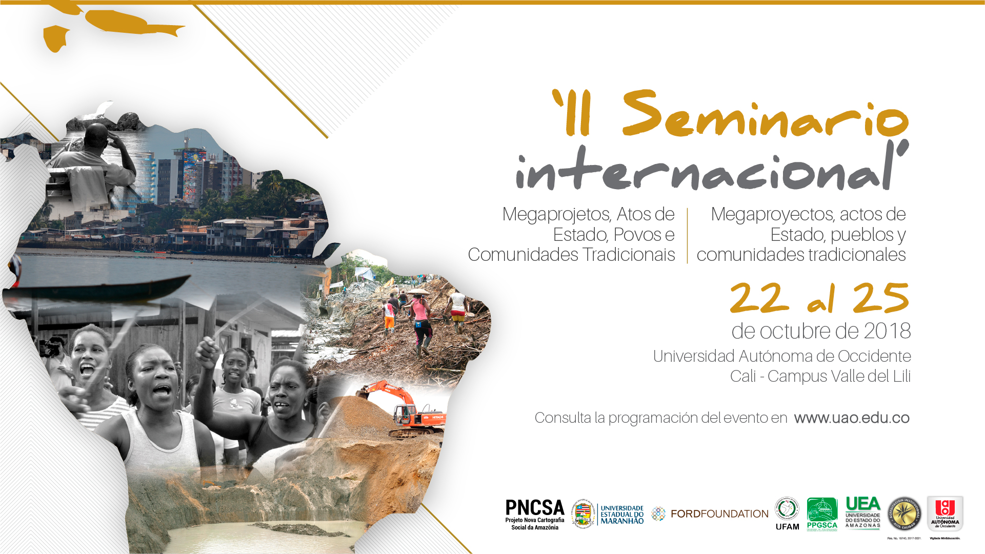 II SEMINÁRIO INTERNACIONAL “Megaprojetos, Atos de Estado e Povos e Comunidades Tradicionais”.