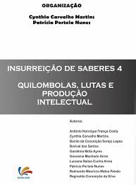 Insurreição de Saberes: quilombolas, lutas e produção intelectual