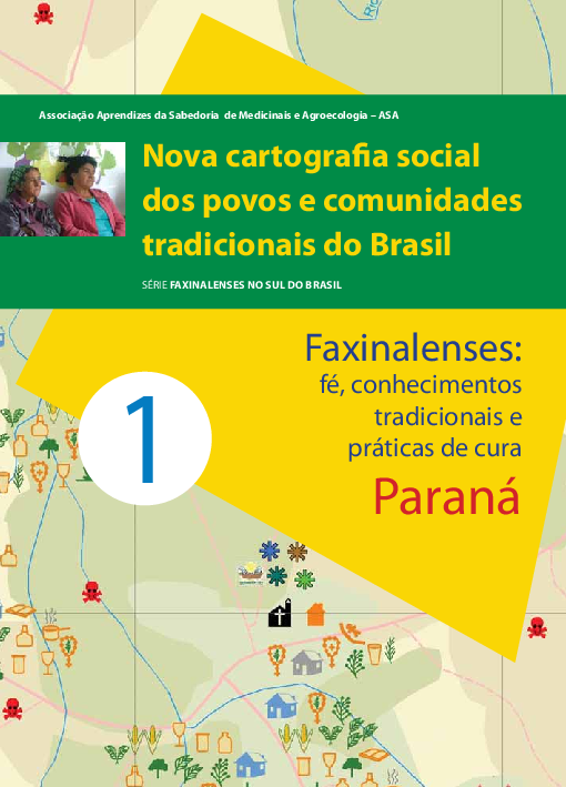 01 – Faxinalenses: fé, conhecimentos tradicionais e práticas de cura – Associação Aprendizes da Sabedoria de Medicinais e Agroecologia – ASA