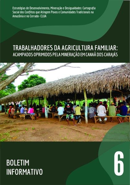 06 – Trabalhadores da Agricultura Familiar: Acampados oprimidos pela mineração em Canaã dos Carajás
