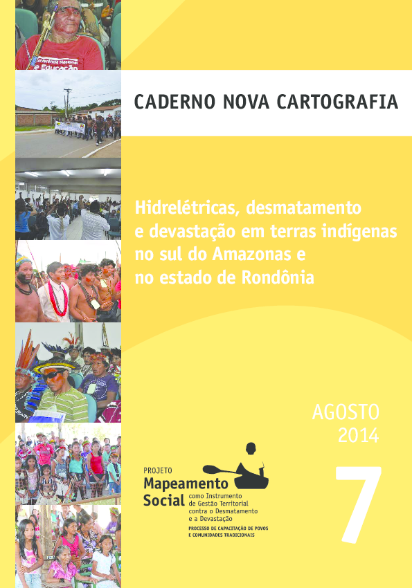 07 – Hidelétricas, desmatamento e devastação em terras indígenas no sul do Amazonas e no estado de Rondônia