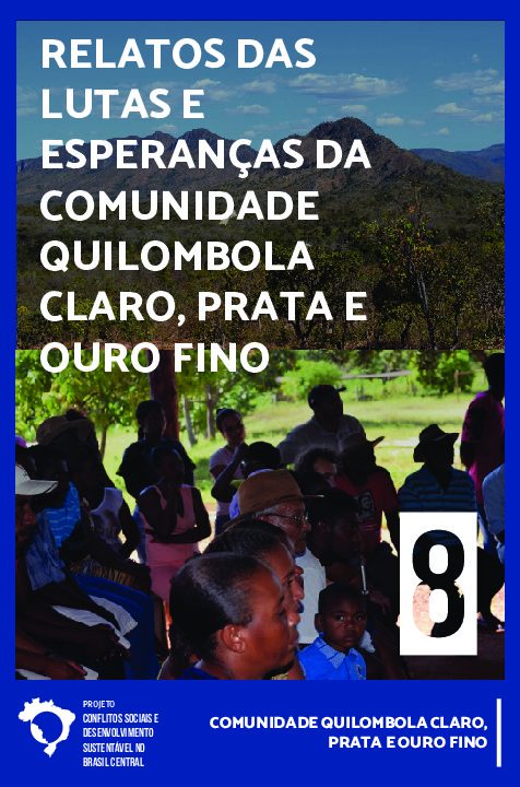 08 – Relatos das Lutas e Esperanças da Comunidade Quilombola Claro, Prata e Ouro Fino