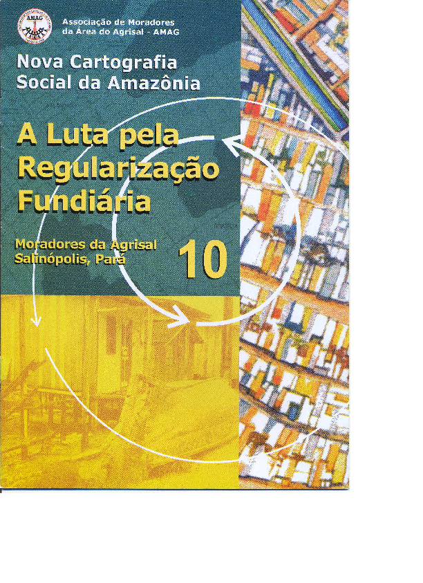 10 – A Luta pela Regularização Fundiária – Moradores da Agrisal Salinópolis, Pará
