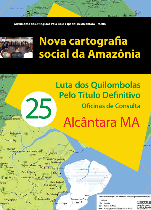 25 – Luta dos Quilombolas Pelo Título Definitivo – Oficinas de Consulta – Alcântara MA