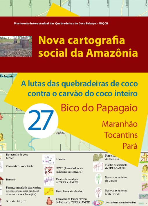 27 – A lutas das quebradeiras de coco contra o carvão do coco inteiro – Bico do Papagaio – Maranhão Tocantins Pará