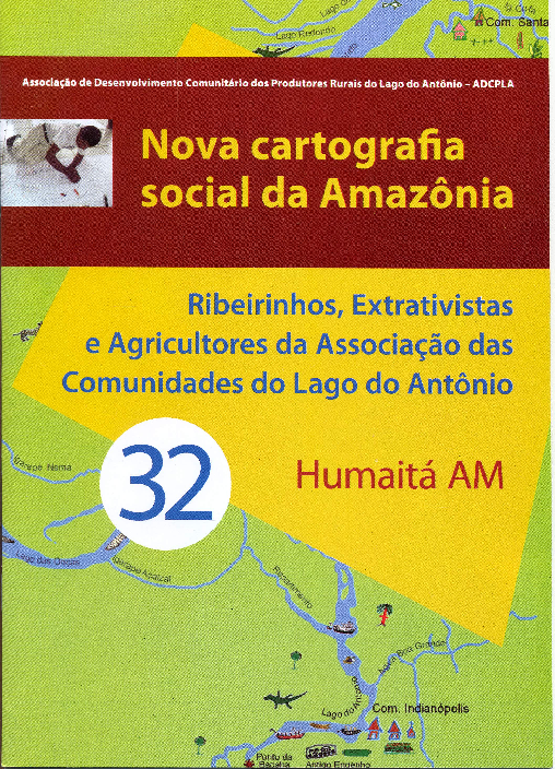 32 – Ribeirinhos, Extrativistas e Agricultores da Associação das Comunidades do Lago do Antônio – Humaitá AM
