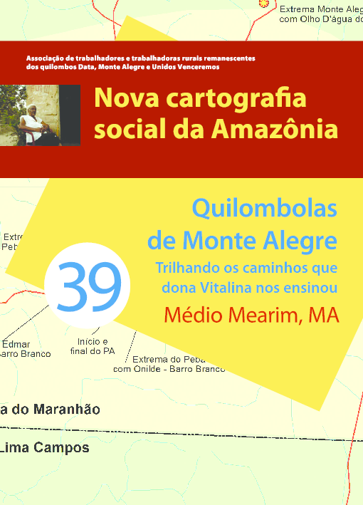 39 – Quilombolas de Monte Alegre – Trilhando Caminhos que dona Vitalina nos ensinou – Médio Mearim MA