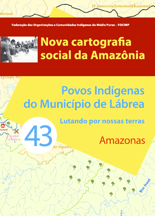 43 – Povos Indígenas do Município de Lábrea – Lutando por nossas terras – Amazonas