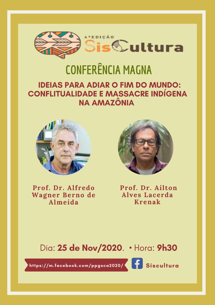 Conferência Magna “Ideias para adiar o fim do mundo: conflitualidade e massacre indígena na Amazônia”