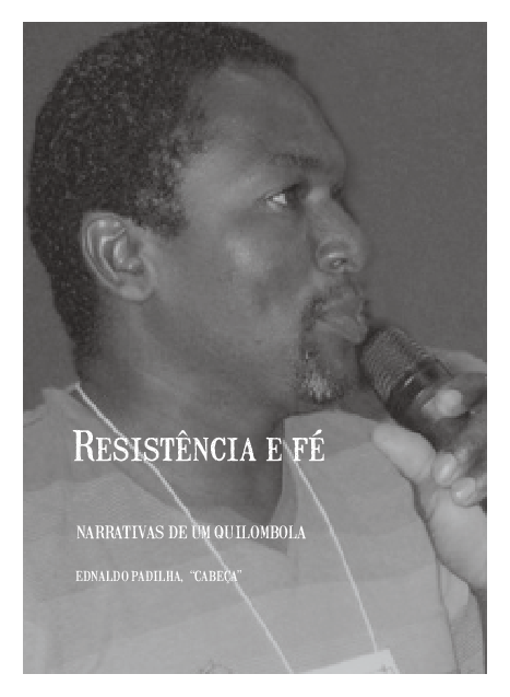 Resistência e fé: o “Cabeça”, narrativas de um quilombola