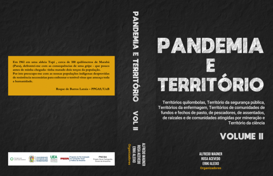 Pandemia e Território – Volume 2 – Territórios quilombolas, Território da segurança pública, Territórios da enfermagem, Territórios de comunidades de fundos e fechos de pasto, de pescadores, de assentados, de raizales e de comunidades atingidas por mineração e Território da ciência