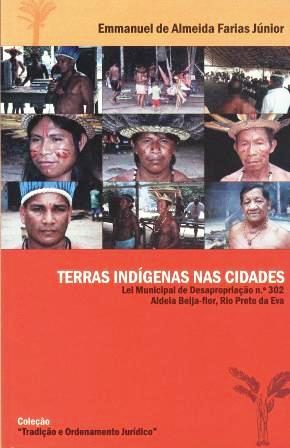 Terras Indígenas nas Cidades: Lei Municipal de Desapropriação n° 302 Aldeia Beija-flor Rio Preto da Eva, Amazonas